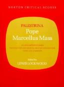 Pope Marcellus Mass ; an authoritative score, backgrounds and sources, history and analysis, views and comments /