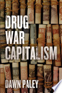 Drug war capitalism /