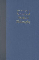 The principles of moral and political philosophy /