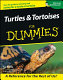 Turtles & tortoises for dummies /