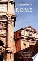 Palladio's Rome : a translation of Andrea Palladio's two guidebooks to Rome /