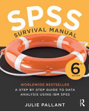 SPSS survival manual : a step by step guide to data analysis using IBM SPSS /