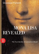 Mona Lisa revealed : the true identity of Leonardo's model /