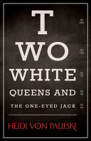 Two white queens and the one-eyed jack /