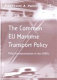The common EU maritime transport policy : policy Europeanisation in the 1990s /