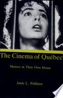 The cinema of Québec : masters in their own house /