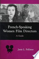 French-speaking women film directors : a guide /