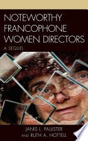 Noteworthy Francophone women directors : a sequel /