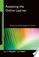 Assessing the online learner : resources and strategies for faculty /