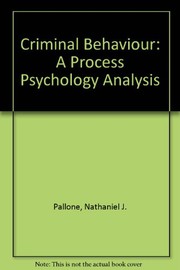 Criminal behavior : a process psychology analysis : personal constructs, stimulus determinants, behavioral repertoires /