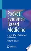 Pocket Evidence Based Medicine : A Survival Guide for Clinicians and Students /