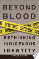 Beyond blood : rethinking indigenous identity /