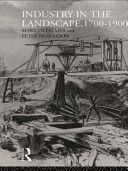 Industry in the landscape, 1700-1900 /