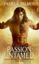 Passion untamed : a Feral Warriors novel /