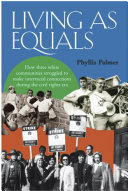 Living as equals : how three white communities struggled to make interracial connections during the civil rights era /
