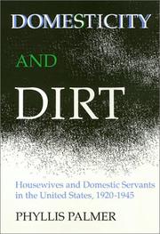 Domesticity and dirt : housewives and domestic servants in the United States, 1920-1945 /