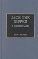 Jack the Ripper : a reference guide /