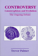 Controversy : catastrophism and evolution : the ongoing debate /