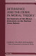 Deterrence and the crisis in moral theory : an analysis of the moral literature on the nuclear arms debate /