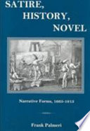 Satire, history, novel : narrative forms, 1665-1815 /