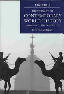 A dictionary of contemporary world history : from 1900 to the present day /