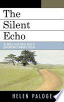 The silent echo : the middle-aged female body in contemporary women's fiction /