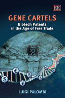 Gene cartels : biotech patents in the age of free trade /