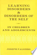 Learning disorders & disorders of the self in children & adolescents /