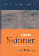Quentin Skinner : history, politics, rhetoric /
