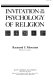 Invitation to the psychology of religion /