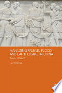 Managing famine, flood, and earthquake in China : Tianjin, 1958-1985 /