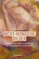 Nicht-ikonische Bilder Herrschaftskritische Perspektiven auf zeitgenössische Bildkulturen.