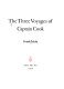 The three voyages of Captain Cook.