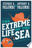 The extreme life of the sea /