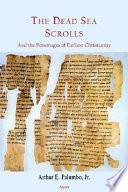 The Dead Sea scrolls : and the personages of earliest Christianity /