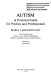 Autism : a practical guide for parents and professionals /