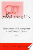 Splitting up : enmeshment and estrangement in the process of divorce /