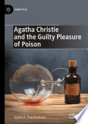 Agatha Christie and the Guilty Pleasure of Poison /