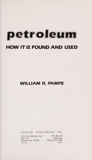 Petroleum : how it is found and used /