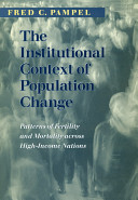 The institutional context of population change : patterns of fertility and mortality across high-income nations /