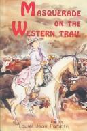 Masquerade on the western trail /