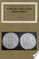 A monetary history of the Ottoman Empire /