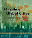 Mapping global cities : GIS methods in urban analysis /