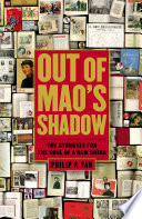 Out of Mao's shadow : the struggle for the soul of a new China /