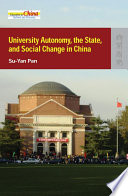 University autonomy, the state, and social change in China /