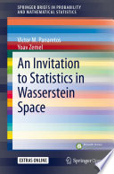 An Invitation to Statistics in Wasserstein Space /
