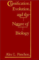 Classification, evolution, and the nature of biology /