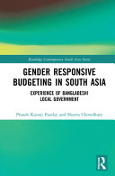 Gender responsive budgeting in South Asia : experience of Bangladeshi local government /