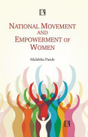 National movement and empowerment of women : nation-building in the United Provinces /