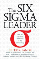 The Six Sigma leader : how top executives will prevail in the 21st century /